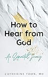 How to Hear from God How to Hear from God