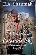 To Catch A Colorado Sky