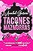 Tacones y mazmorras (Volumen independiente) (Spanish Edition)