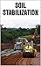 SOIL STABILIZATION: It's Components and Methods