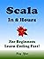 Scala in 8 Hours: For Beginners, Learn Coding Fast!