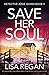 Save Her Soul by Lisa  Regan
