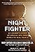 Night Fighter: An Insider's Story of Special Ops from Korea to SEAL Team 6