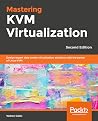 Mastering KVM Vir...