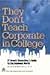 They Don't Teach Corporate in College
