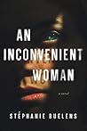 An Inconvenient Woman by Stéphanie Buelens