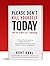 Please Don't Kill Yourself Today (You can always do it tomorrow) by Kurt Dahl