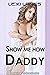 Show me how Daddy: Taboo ol...