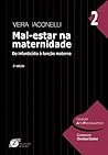 Mal-estar na maternidade: do infanticídio à função materna 2ed.