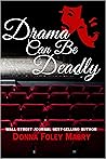 Drama Can Be Deadly