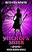 Witch of a Sister