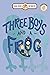 Three Boys and a Frog by Colleen Baxter Sullivan