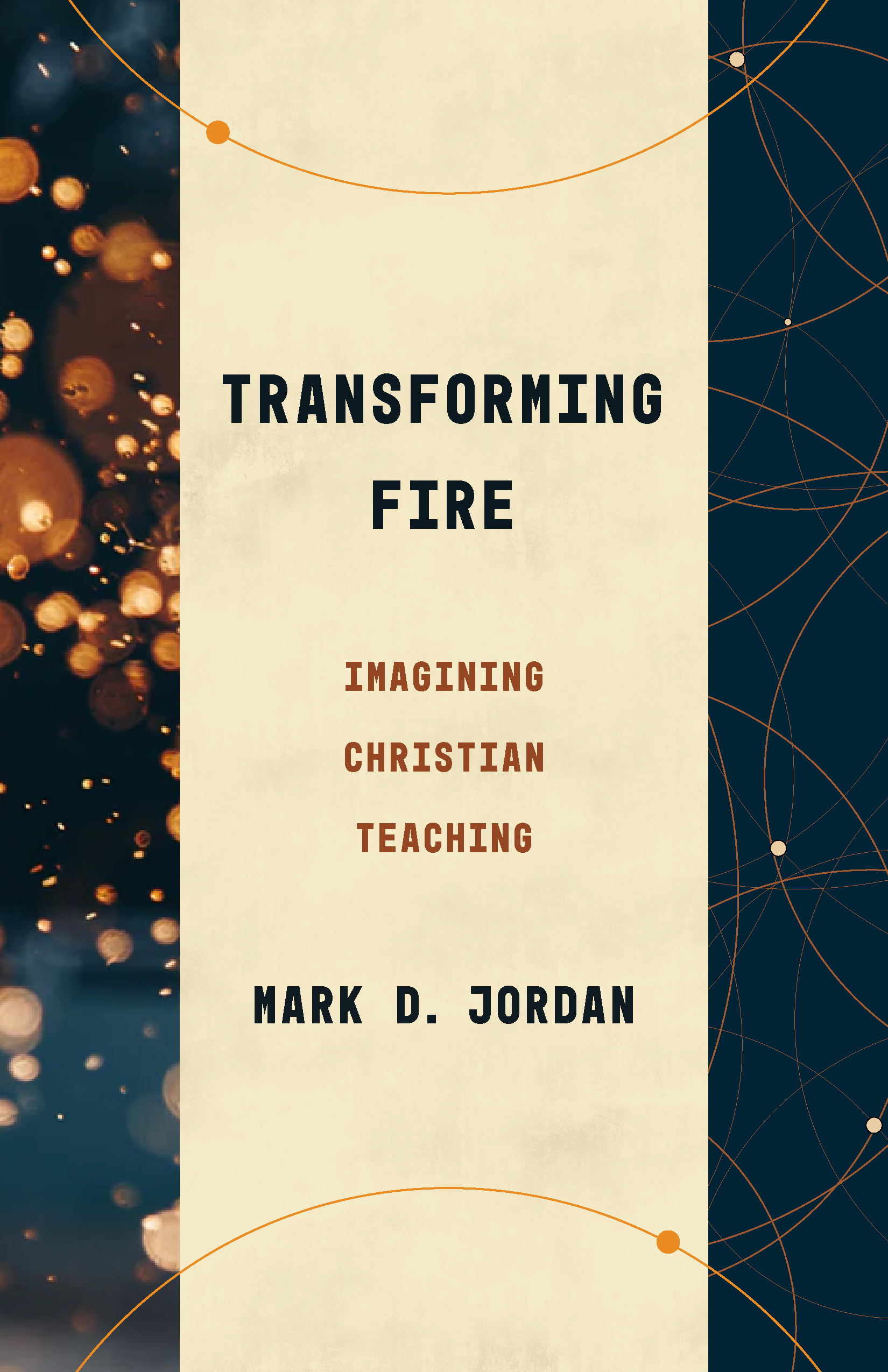 Transforming Fire: Imagining Christian Teaching (Theological Education between the Times (TEBT))