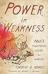 Power in Weakness: Paul’s Transformed Vision for Ministry
