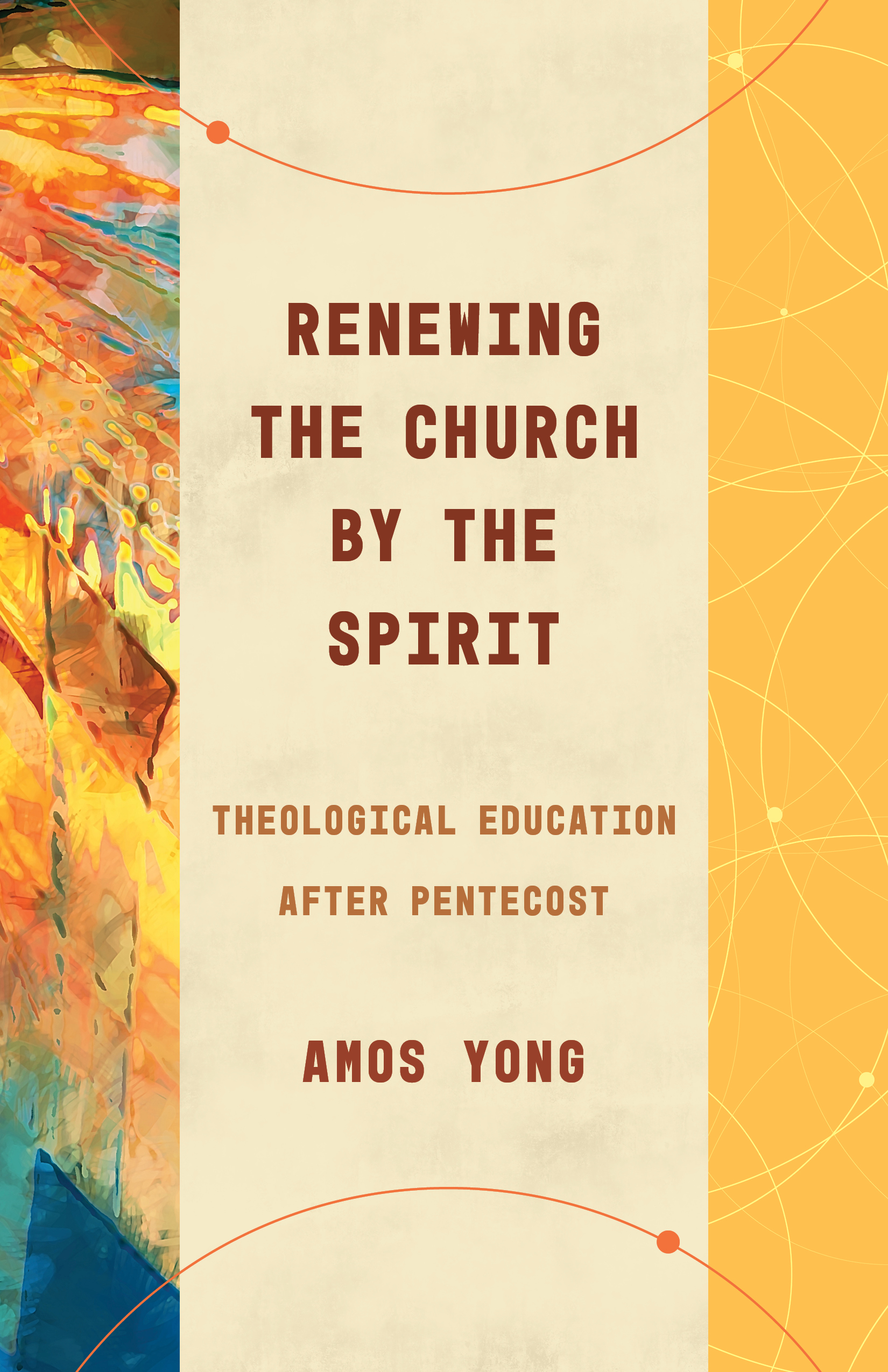Renewing the Church by the Spirit: Theological Education after Pentecost (Theological Education between the Times (TEBT))
