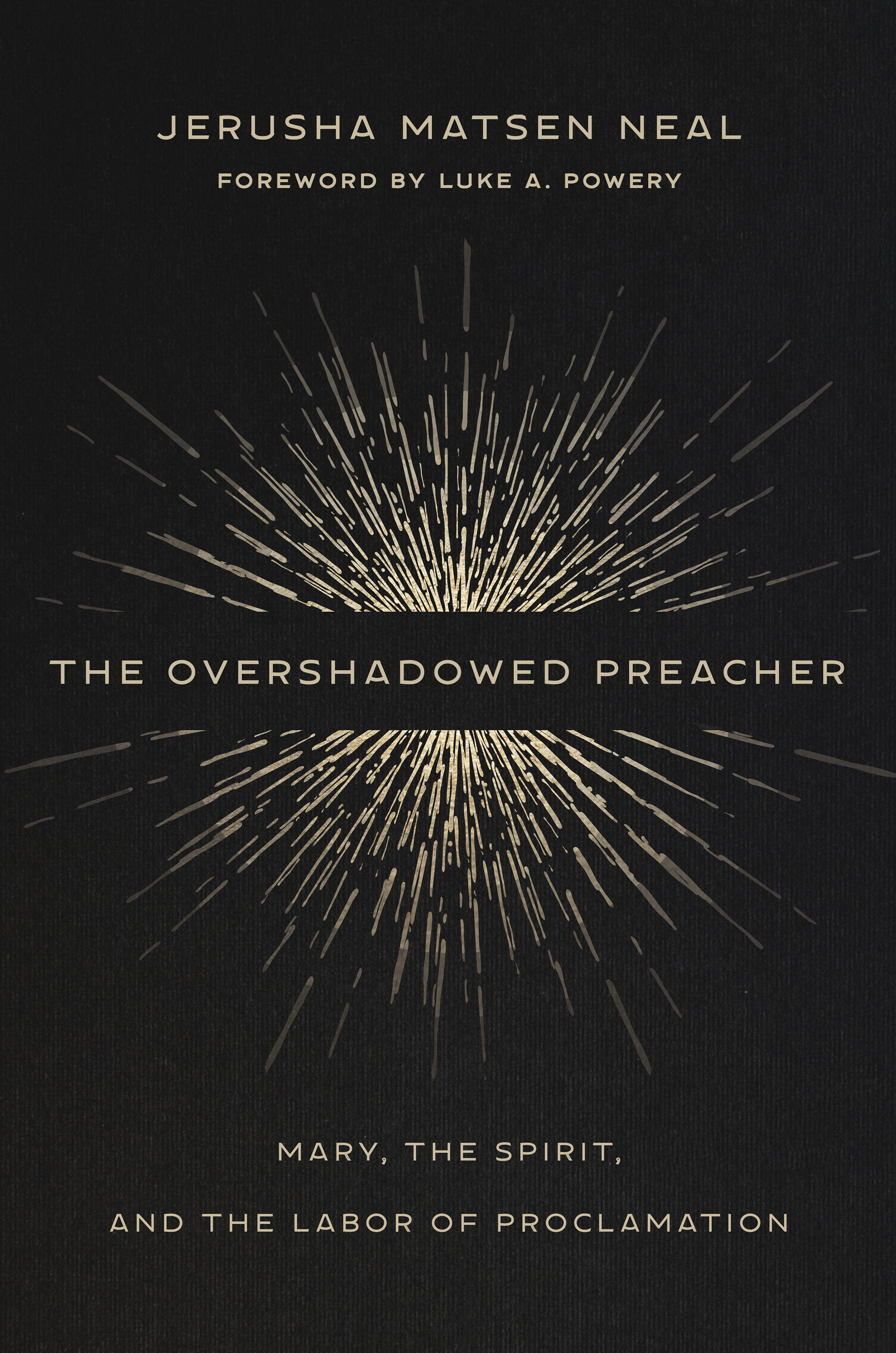 The Overshadowed Preacher: Mary, the Spirit, and the Labor of Proclamation (Hardcover)