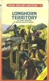 Longhorn Territory (Choose Your Own Adventure, #74)