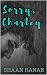 Sorry, Charley by Shaan Ranae