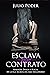 Esclava por Contrato by Julio Poder