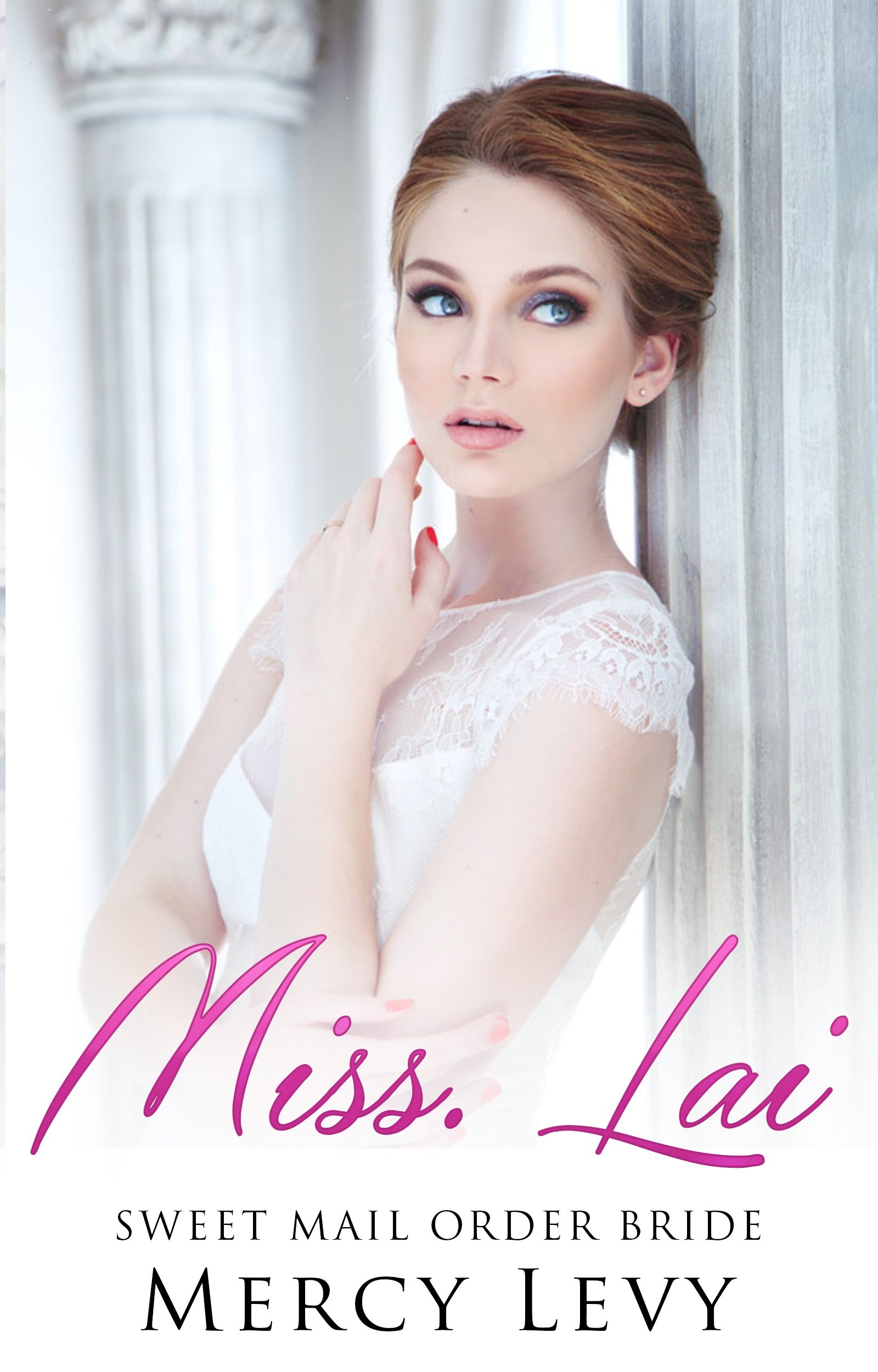 Miss. Lai: Sweet Mail Order Bride (Kindle Edition)