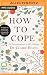 How to Cope: The Welcoming Approach to Life's Challenges