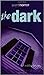 The Dark