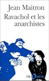 Ravachol et les anarchistes by Jean Maitron