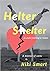 Helter Shelter: A Lunatic S...