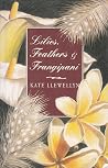 Lilies, Feathers & Frangipani Lilies, Feathers & Frangipani