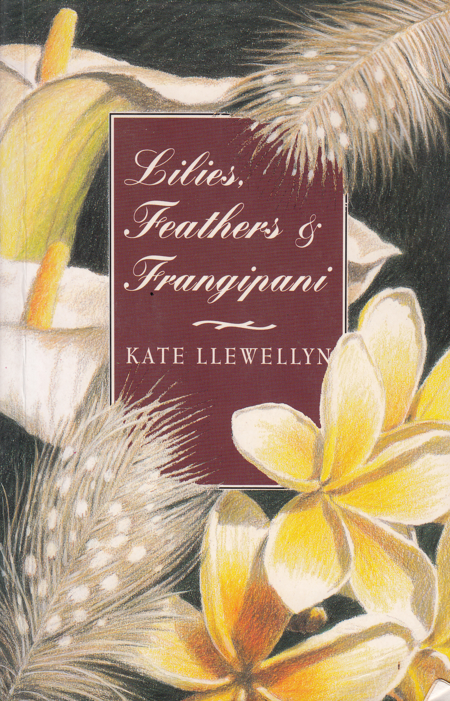 Lilies, Feathers & Frangipani (Paperback)