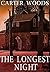 The Longest Night by Carter Woods