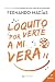 Loquito por verte a mi vera