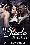 The Sizzle TV Collection (Sizzle TV, #1-3) The Sizzle TV Collection (Sizzle TV, #1-3)