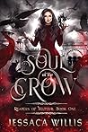 Soul of the Crow by Jessaca Willis