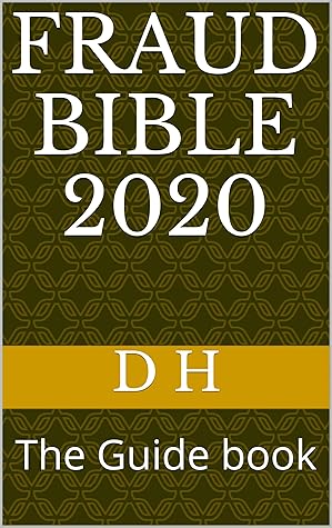 Fraud Bible 2020: The Guide book