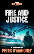 Fire and Justice