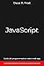 JAVASCRIPT: Guida alla programmazione web e web-app. Contiene esempi di codice ed esercizi pratici. (Italian Edition)