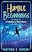 Humble Beginnings: A Collec...
