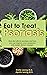 Eat to Treat Psoriasis: How...