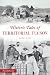 Historic Tales of Territorial Tucson: 1854-1912 (American Chronicles)