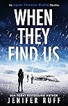 when they find us
