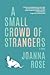 A Small Crowd of Strangers