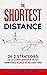 The Shortest Distance: 26.2 Strategies to Accomplish Your Most Ambitious Goals in Record Time
