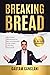 Breaking Bread by Gautam Ganglani