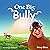 One Big Bully