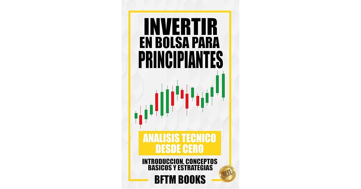 Invertir en bolsa para principiantes: Analisis técnico desde cero ...