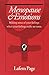 Menopause & Emotions: Making Sense of Your Feelings When Your Feelings Make No Sense