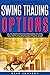 SWING TRADING OPTIONS by Brad Johnson