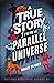 A True Story from a Paralle...