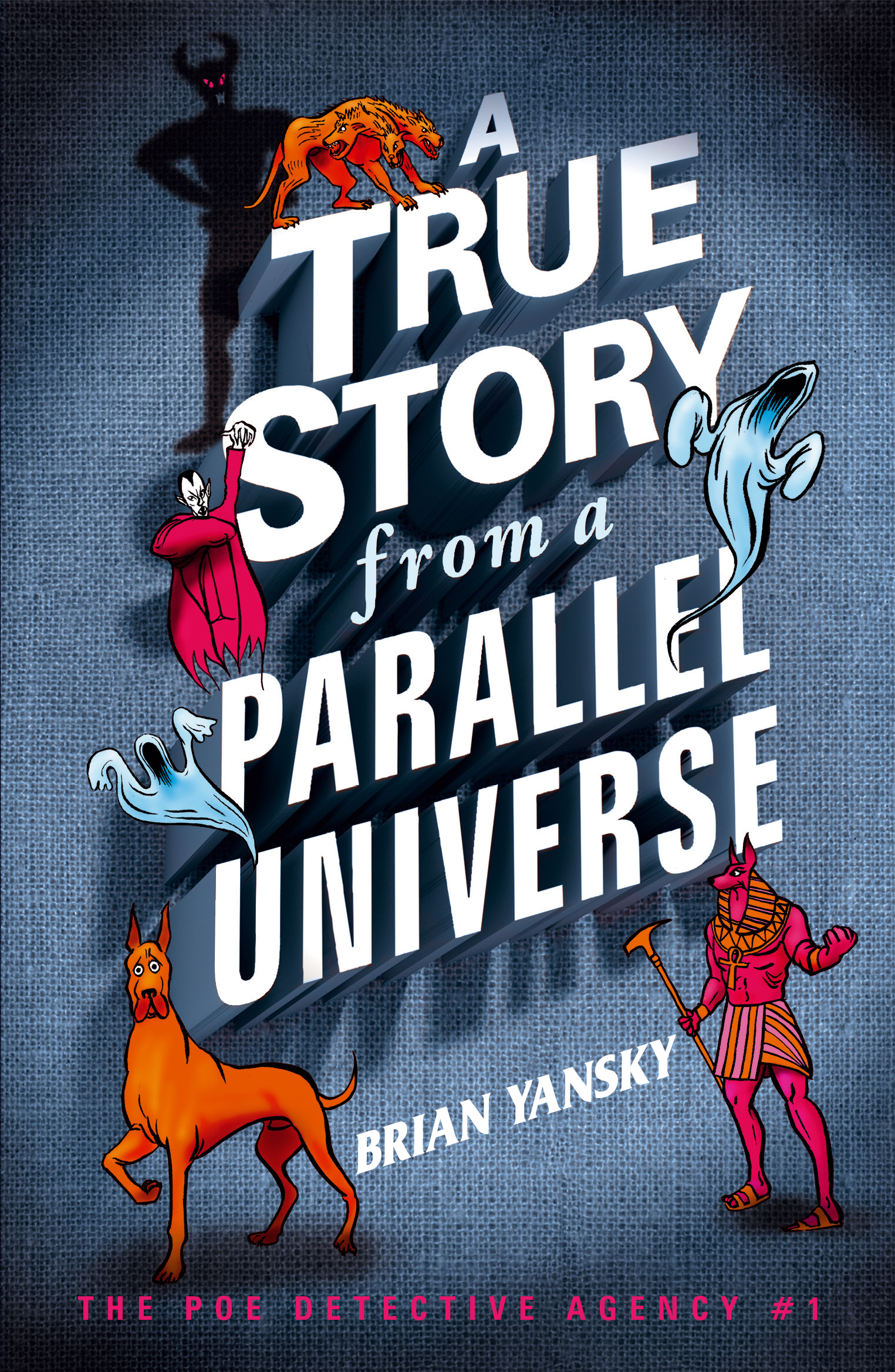 A True Story from a Parallel Universe (The Poe Detective Agency #1)